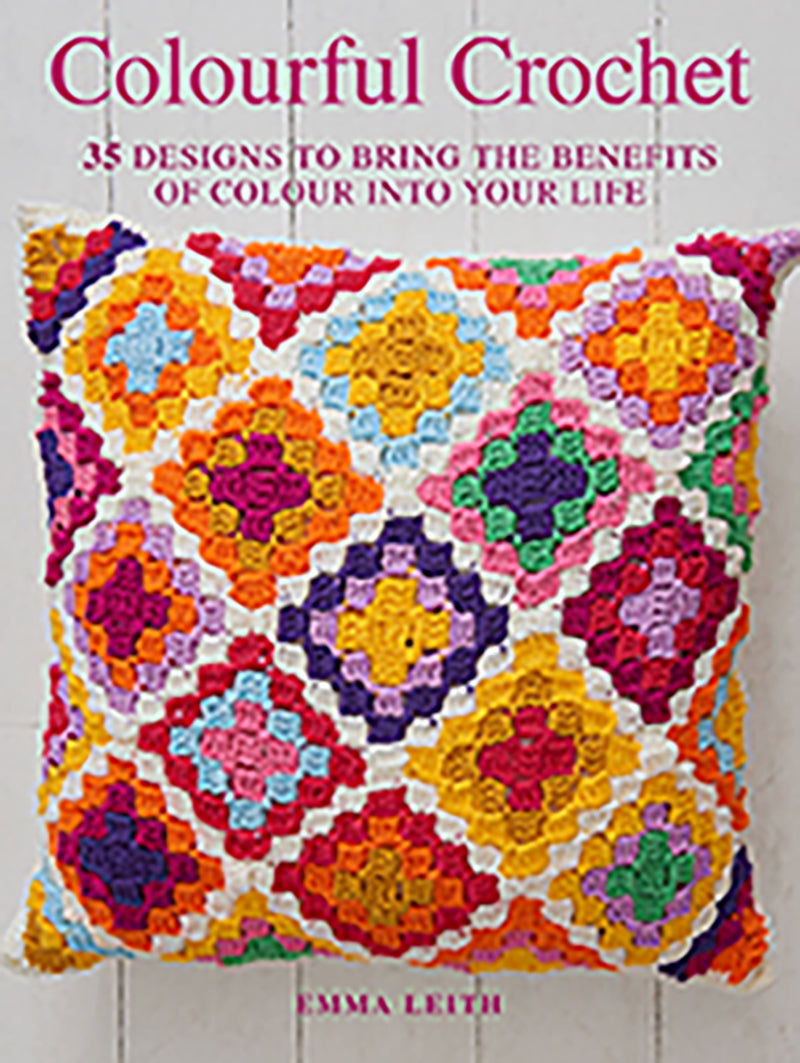 Colourful Crochet - Emma Leith