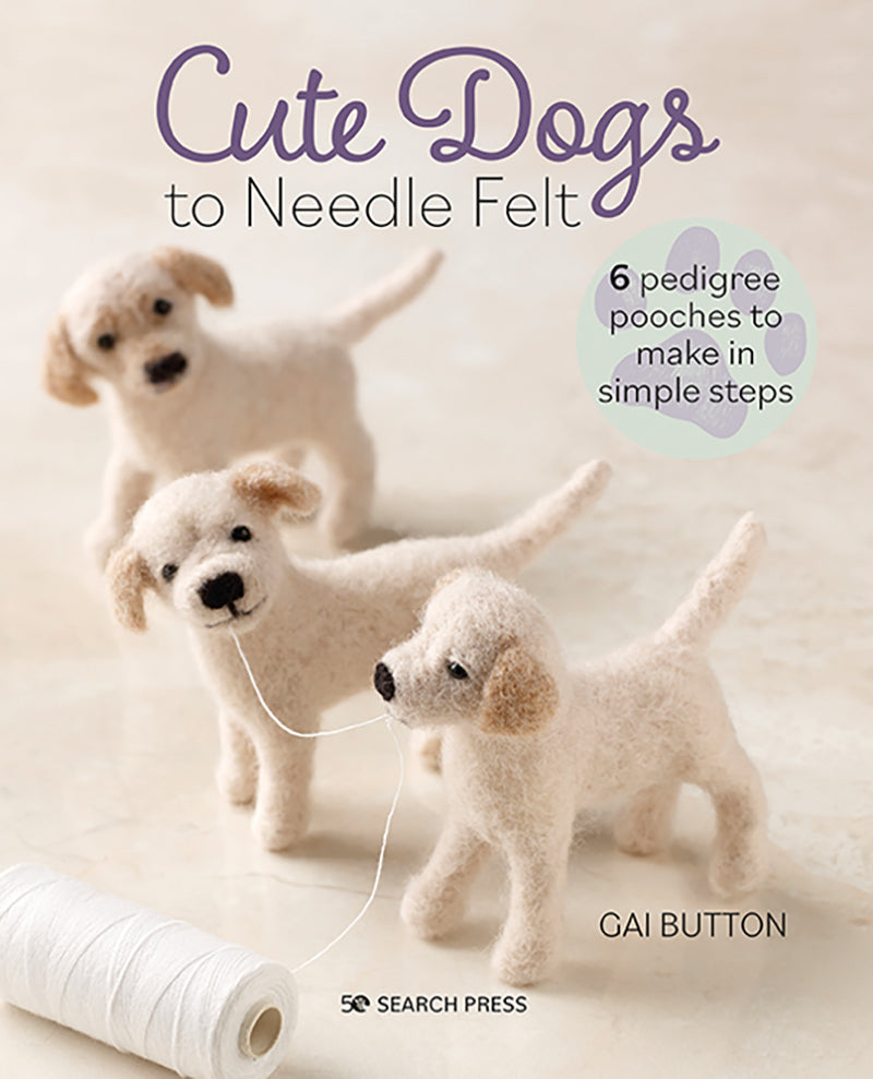 Cute Dogs to Needle Felt book- Gai Button
