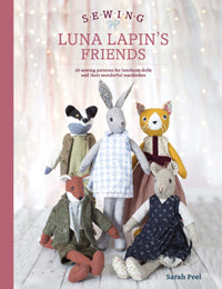 Sewing Luna Lapin's Friends - Sarah Peel