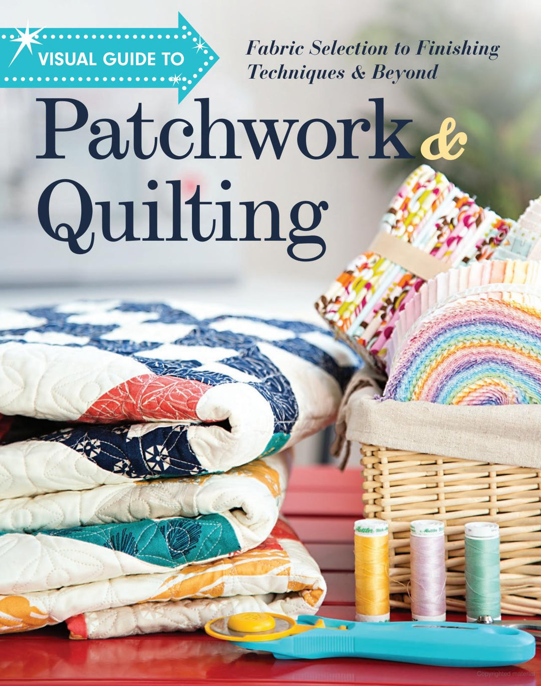Visual Guide to Patchwork & Quilting