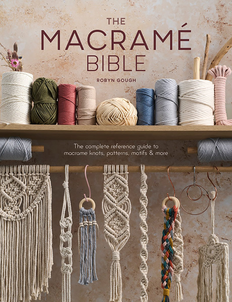 The Macramé Bible - Robyn Gough