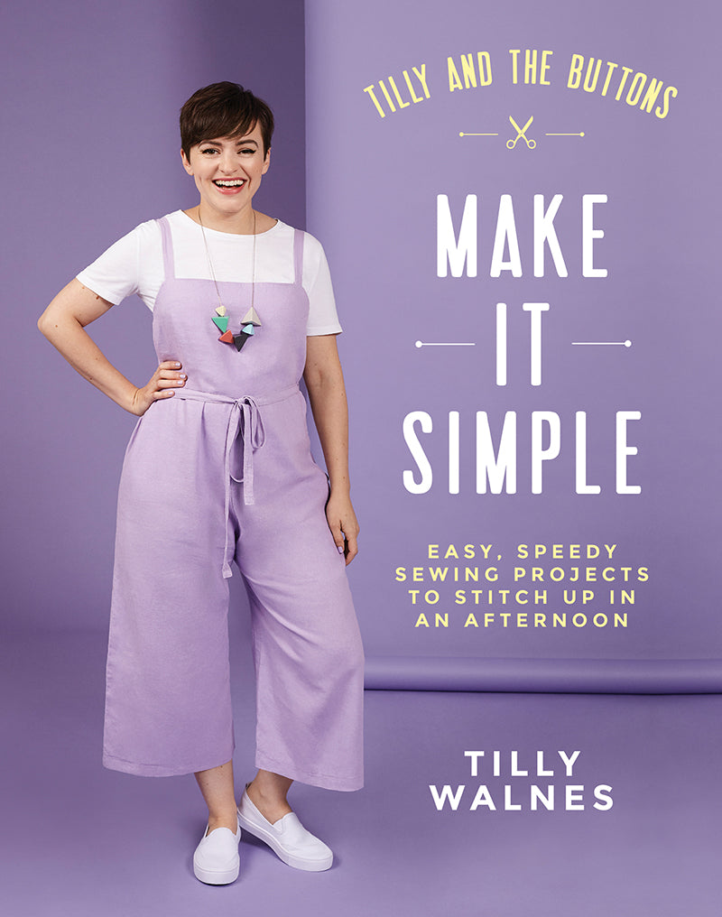 Tilly and the Buttons: Make It Simple - Tilly Walnes