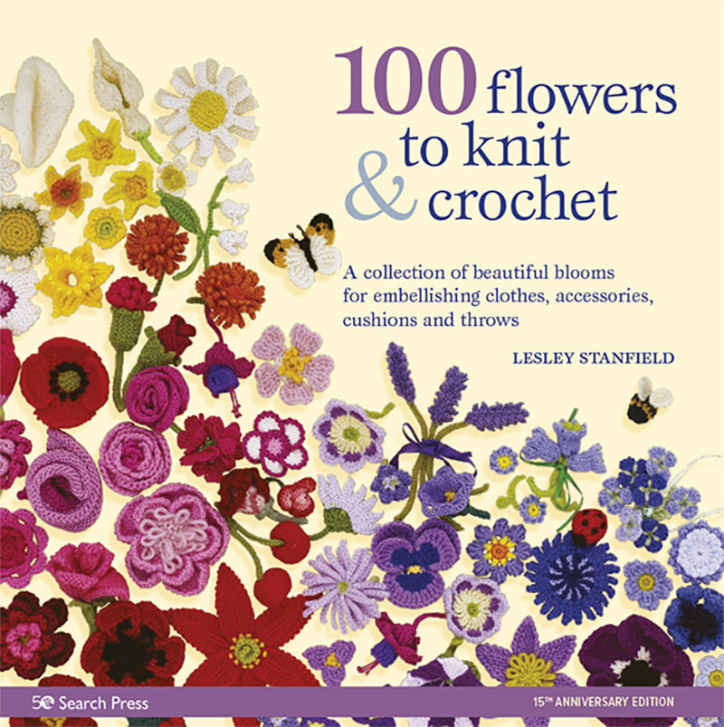 100 Flowers to Knit & Crochet (new edition) book by Lesley Stanfield 