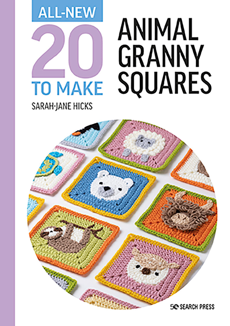 All-New Twenty to Make: Animal Granny Squares book by Sarah-Jane Hicks 