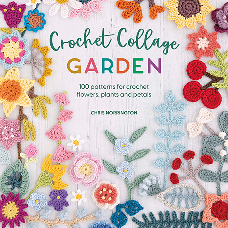 Crochet Collage Garden book by Chris Norrington