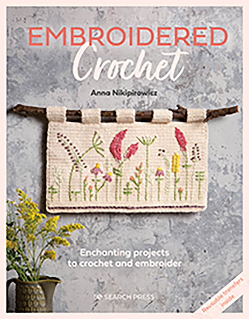 Embroidered Crochet book by Anna Nikipirowicz 