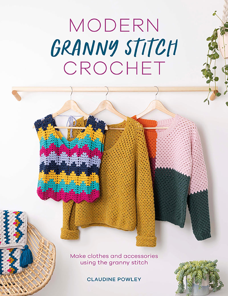 Modern Granny Stitch Crochet book by Claudine Powley