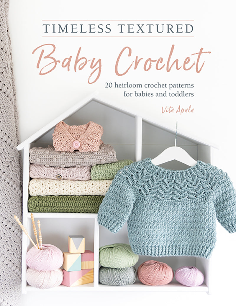 Timeless Textured Baby Crochet book by Vita Apala